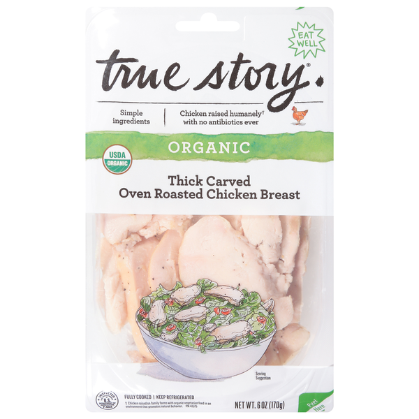 Lunch Meat True Story Chicken Breast, Organic, Oven Roasted, Thick Carved hero