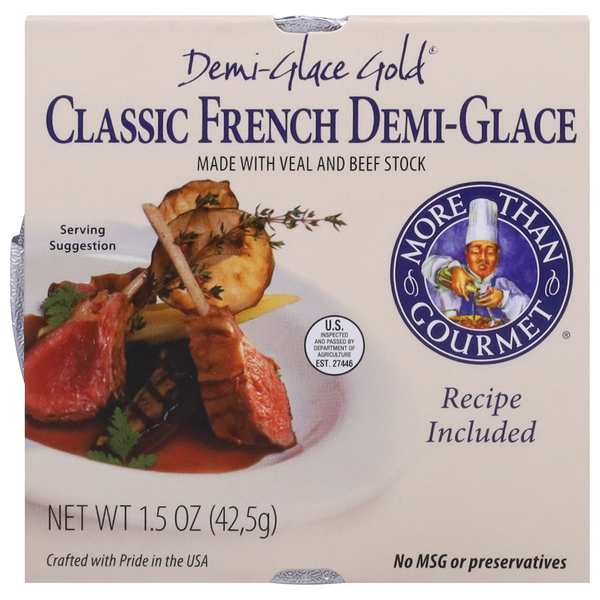 Marinades & Meat Preparation More Than Gourmet Demi-Glace, Classic French hero