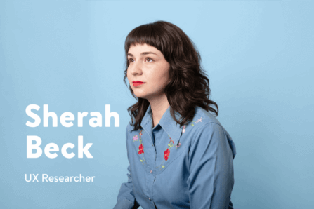 Say Hello to Sherah Beck, UX Researcher