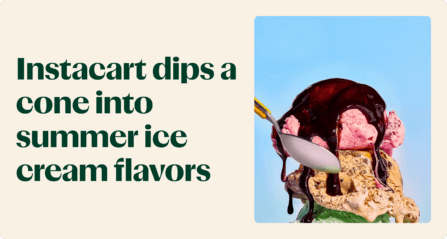 Instacart Dips a Cone into Summer Ice Cream Flavors
